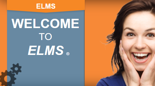ELMS Software   | WELCOME! Implementation Orientation & Expectations