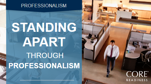 PROFESSIONALISM | Standing Apart in the Workplace Through Professionalism 