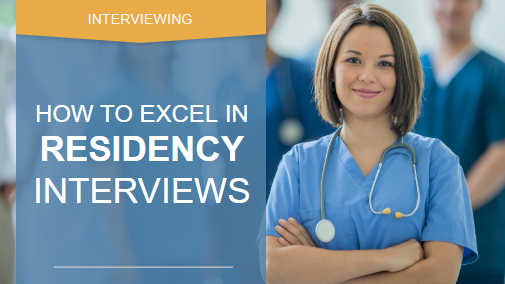 INTERVIEWING | How to Excel in Residency Interviews