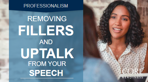 PROFESSIONALISM | Removing Fillers (umm, ya' know, like) and Uptalk from Speech