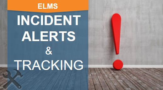 ELMS Software | An Overview of the ELMS "Incident Tracking" Module