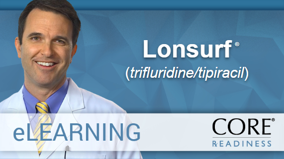 Lonsurf (trifluridine/tipiracil) | Patient Counseling & Communication