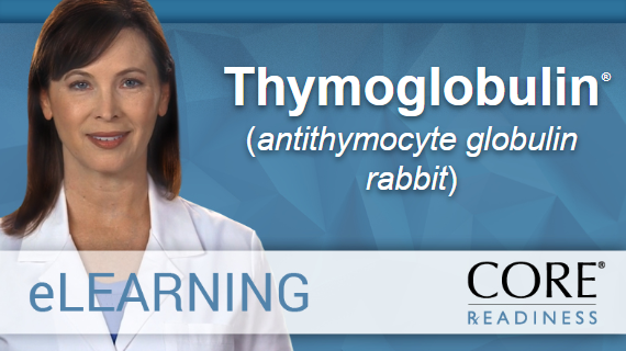Thymoglobulin (antithymocyte globulin rabbit) | Patient Counseling